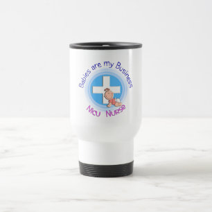 NICU NURSE Travel Mug "Babies Are My Business"