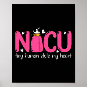 Nicu Nurse Valentine's Day Tiny Humans Stole My He Poster