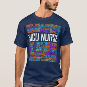 NICU Nurse Words Gift Neonatal Nursing Care T-Shirt