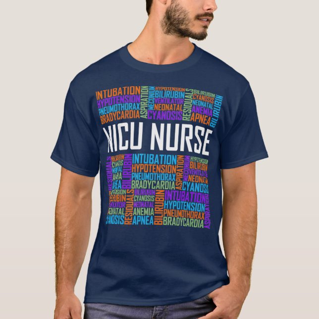 NICU Nurse Words Gift Neonatal Nursing Care T-Shirt (Front)