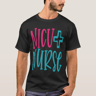 Nicu Nurse Work Hospital Nursing T-Shirt