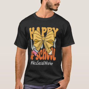 Nicu Social Worker Happy Last Day of School Coquet T-Shirt