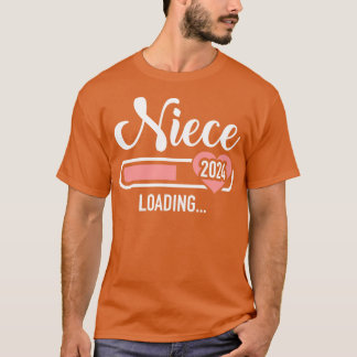 Niece 2024 loading for pregnancy announcement T-Shirt