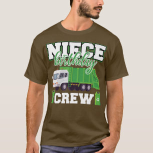 Niece Birthday Crew Garbage Truck Family Matching T-Shirt