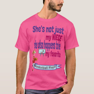 Niece Kid Child Is My Favourite Basketball Player T-Shirt