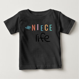 #niece Life Baby T-Shirt