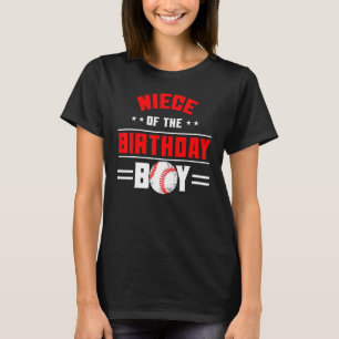 Niece Of The Birthday Boy Baseball Theme Family Bd T-Shirt