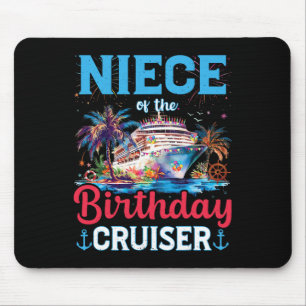 Niece Of The Birthday Cruiser Funny Cruise Birthda Mouse Mat