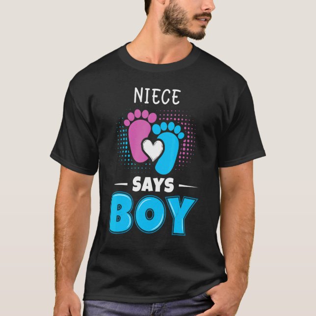 Niece Says Boy Baby Gender Reveal Outfit Pregnancy T-Shirt (Front)