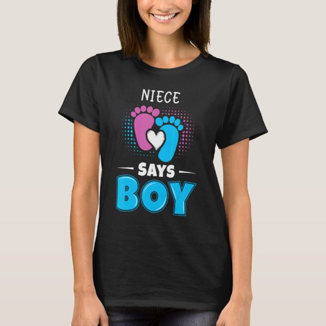 Niece Says Boy Baby Gender Reveal Outfit Pregnancy T-Shirt (Front)