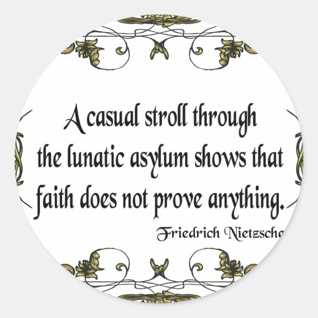 Nietzsche Quote Casual Stroll Through the Lunatic Classic Round Sticker (Front)