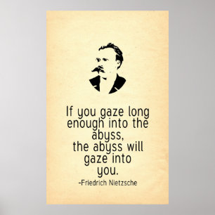 Nietzsche Quote If You Stare Into the Abyss Poster