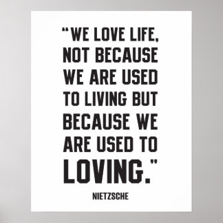 Nietzsche Quote - Love Life Poster