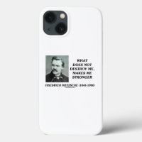 Nietzsche What Does Not Destroy Makes Me Stronger