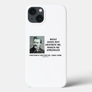 Nietzsche What Does Not Destroy Makes Me Stronger iPhone 13 Case