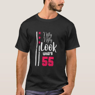 Nifty Nifty Look Who's 55 Year Old Birthday Squad  T-Shirt