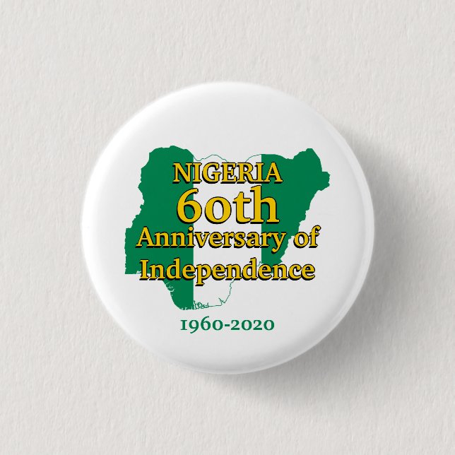 NIGERIA 60th Anniversary Independence 3 Cm Round Badge (Front)