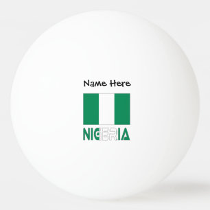 Nigeria and Nigerian Flag with Your Name Ping Pong Ball