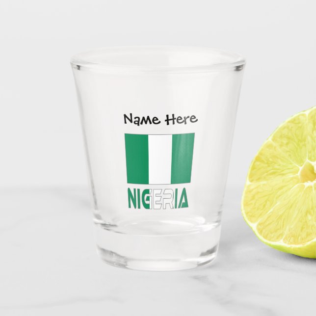 Nigeria and Nigerian Flag with Your Name Shot Glas Glass (Front)