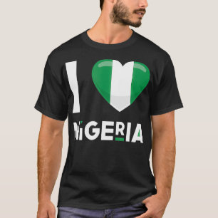 Nigeria  I Love Nigeria Flag Africa Heart Nigerian T-Shirt