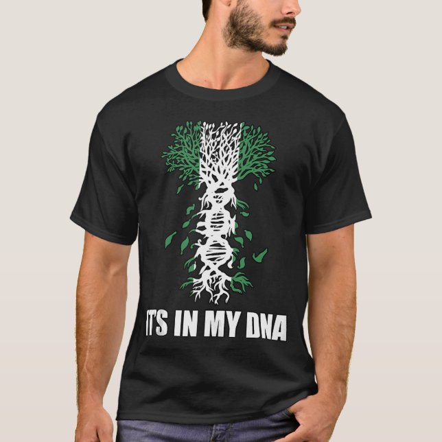 Nigeria IT_S IN MY DNA T-Shirt Nigerian Flag Proud (Front)