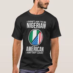 Nigeria Pride Nigerian African American Nigerian R T-Shirt