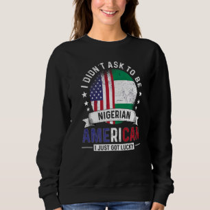 Nigerian American Countries Flags Pride Nigeria Fl Sweatshirt