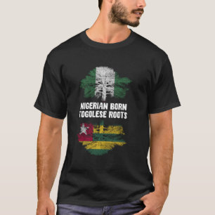 Nigerian Born Togolese Roots Nigeria Togo Flag T-Shirt