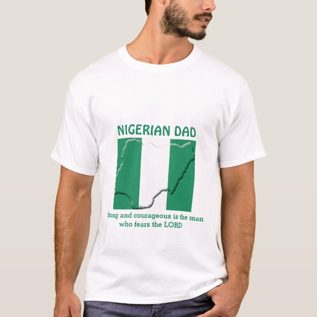 NIGERIAN DAD Strong Courageous Personalised T-Shirt (Front)