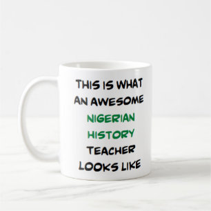 nigerian history teacher, awesome Mug