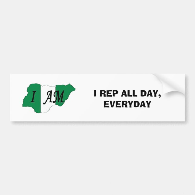 nigerian, I REP ALL DAY, EVERYDAY Bumper Sticker (Front)