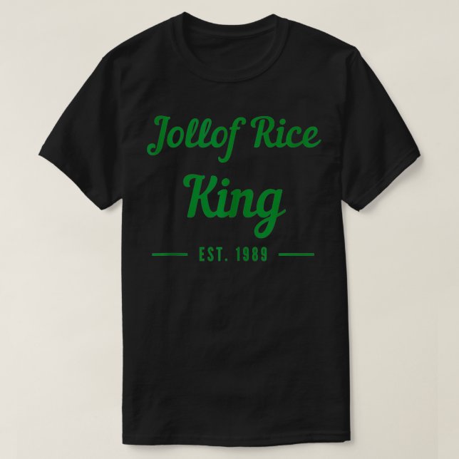 Nigerian Jollof Rice King  1989  T-Shirt (Design Front)