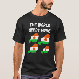 Nigerian People And Fans The World Needs More Nige T-Shirt