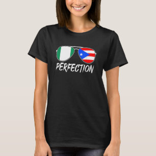 Nigerian Plus Puerto Rican Perfection Sunglasses F T-Shirt
