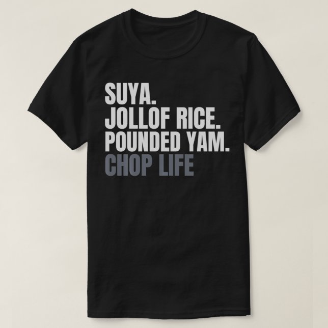 Nigerian Suya Jollof Rice Pounded Yam Chop Life Pu T-Shirt (Design Front)