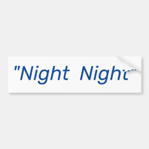 Night Night  - Goodbye Trump Bumper Sticker
