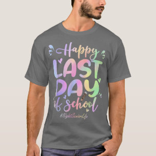 Night Senior Happy Last Day of School Funny Tie Dy T-Shirt