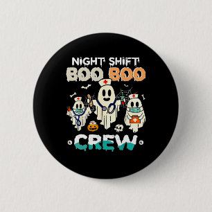 Night Shift Boo Boo Crew Nurse Ghost Halloween Nur 6 Cm Round Badge
