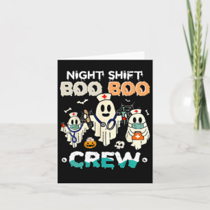 Night Shift Boo Boo Crew Nurse Ghost Halloween Nur Card