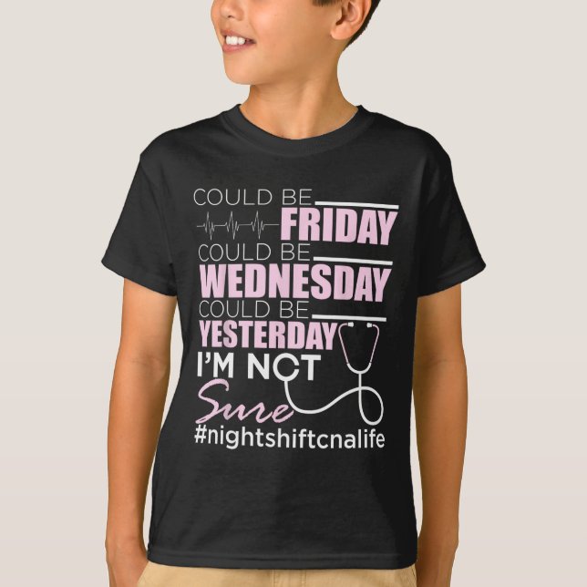 Night Shift Cna Life - Certified Nursing Istant Nu T-Shirt (Front)
