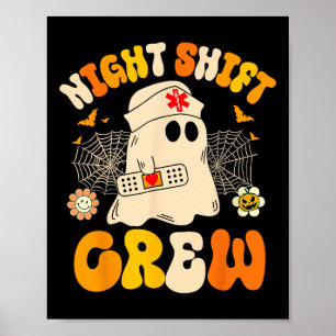 Night Shift Crew Ghost Halloween Nurse Funny  Poster