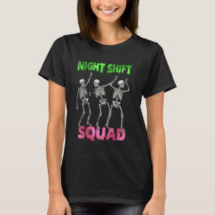 Night Shift Crew Halloween Nurses Dancing Skeleton T-Shirt