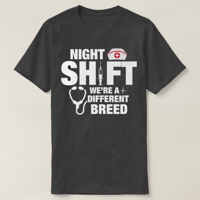 Night Shift Different Breed Stethoscope292 T-Shirt (Design Front)