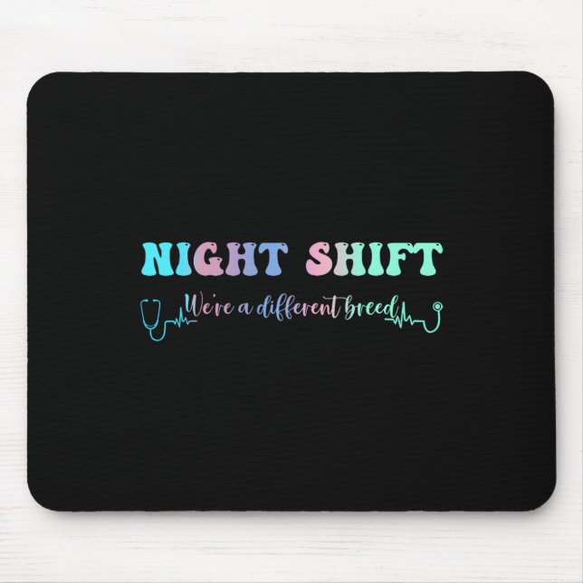 Night Shift Different Breed Stethoscope Nurse Rn  Mouse Mat (Front)