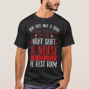 Night Shift Emergency Medical Nurse ER Nurse ER T T-Shirt