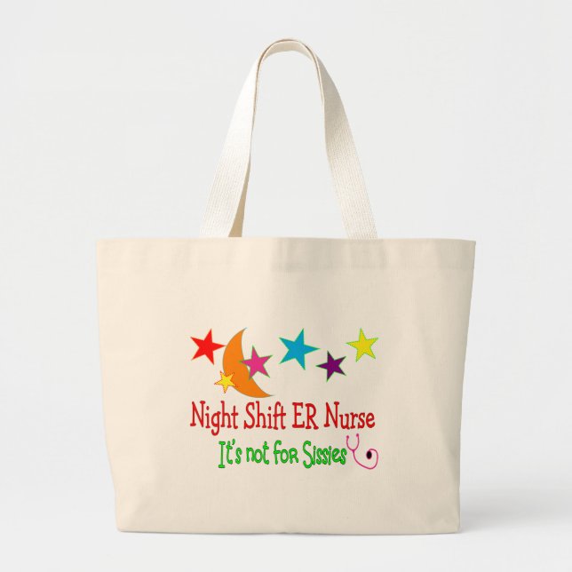 Night Shift ER NURSE "It's Not For Sissies" Large Tote Bag (Front)