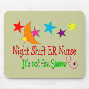 Night Shift ER NURSE "It's Not For Sissies" Mouse Mat