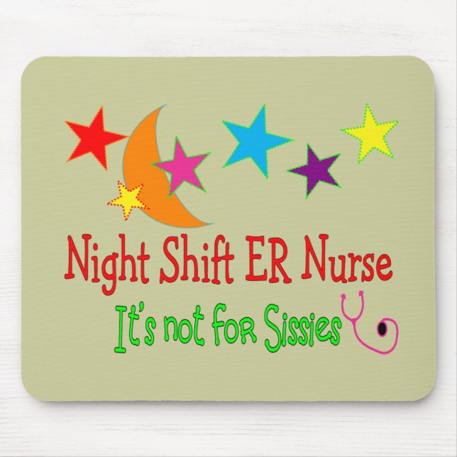 Night Shift ER NURSE "It's Not For Sissies" Mouse Mat (Front)