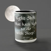 Night Shift Full Moon Night quote Customisable