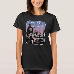 Night Shift Its Fine Zombie Nurse Funny Halloween T-Shirt